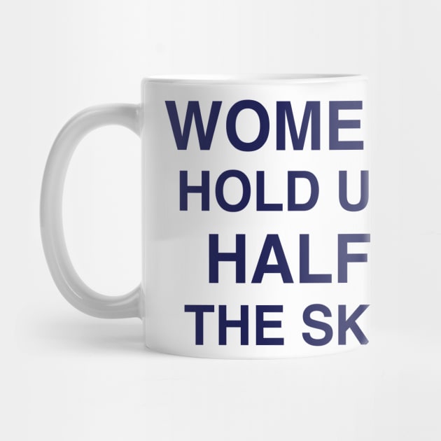 WOMEN HOLD UP HALF THE SKY by TheCosmicTradingPost